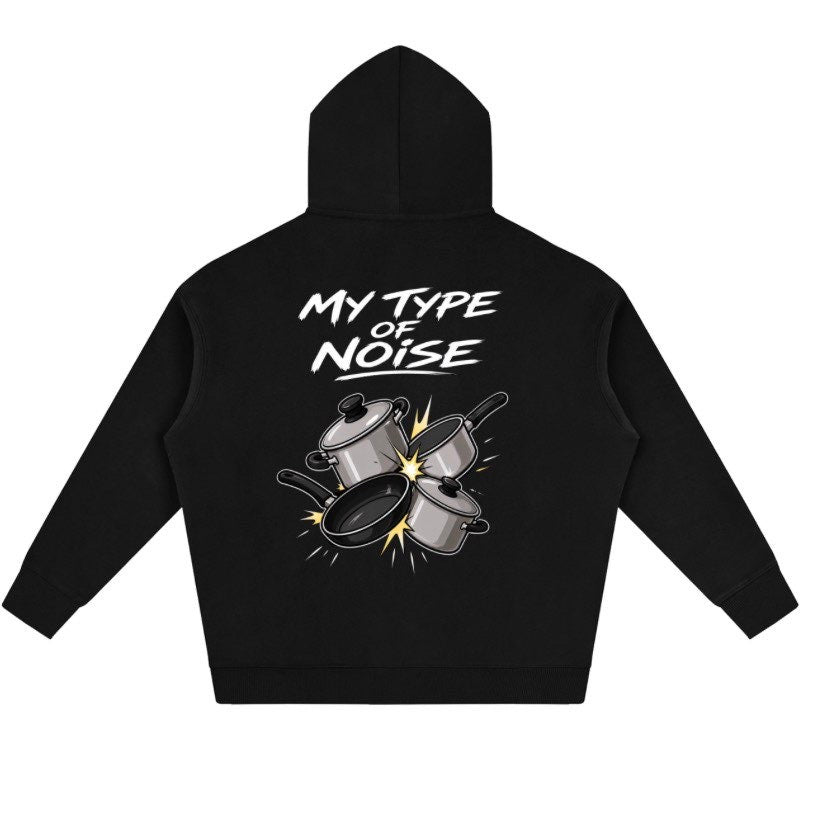My type of noise